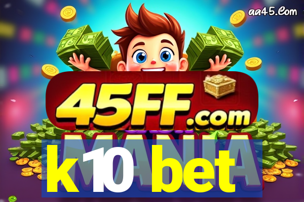 k10 bet